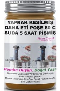 SPANA Yaprak Kesilmiş Dana Eti Poşe 60 C Suda 5 Saat Pişmiş Ev Yapımı Katkısız 330gr