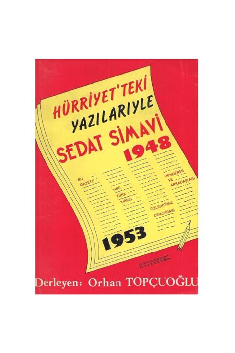 KitapSever Hürriyet'teki Yazılarıyle Sedat Simavi 1948 - 1953 - Orhan Topçuoğlu (imzalı Ve Ithaflı) Koleksiyon
