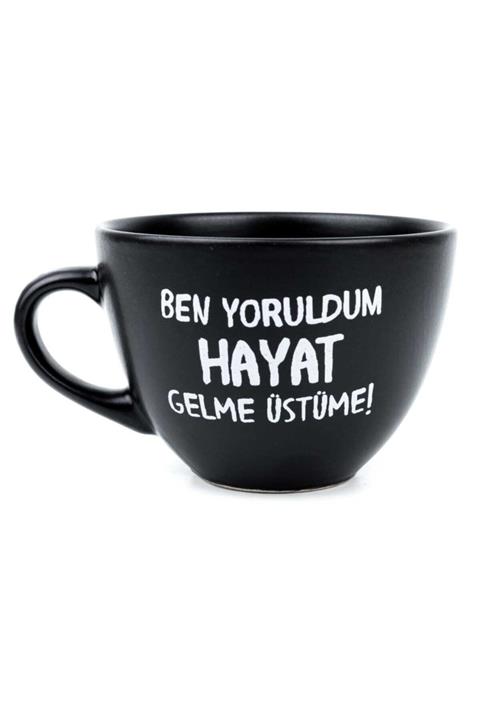 PALTO TASARIM Ben Yoruldum Hayat Gelme Üstüme Siyah Fincan