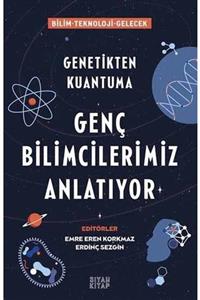 Siyah Kitap Genç Bilimcilerimiz Anlatıyor - Genetikten Kuantuma