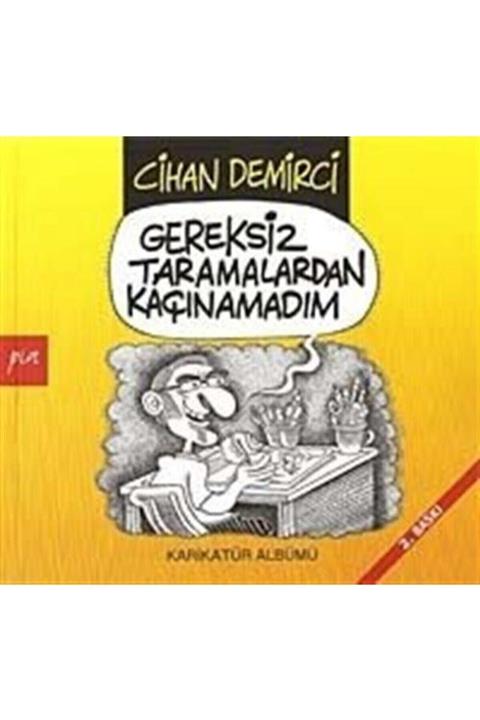 Pia Yayınları Gereksiz Taramalardan Kaçınamadım