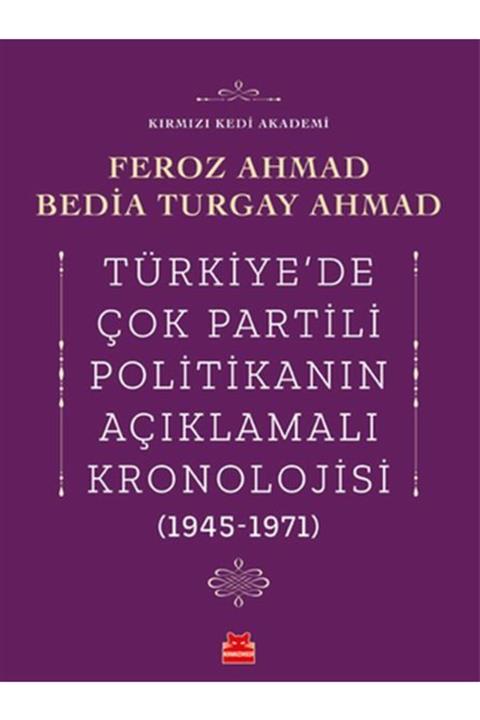 Kırmızı Kedi Yayınevi Türkiye’de Çok Partili Politikanın Açıklamalı Kronolojisi (1945-1971)