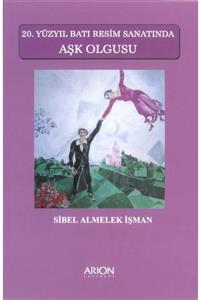 Arion Yayınevi 20. Yüzyıl Batı Resim Sanatında Aşk Olgusu