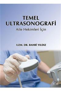 Nobel Tıp Kitabevi Temel Ultrasonografi: Aile Hekimleri Için