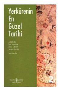 TÜRKİYE İŞ BANKASI KÜLTÜR YAYINLARI Yerkürenin En Güzel Tarihi