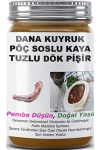 SPANA Dana Kuyruk Pöç Soslu Kaya Tuzlu Dök Pişir Ev Yapımı Katkısız 820gr