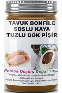 SPANA Tavuk Bonfile Soslu Kaya Tuzlu Dök Pişir Ev Yapımı Katkısız 820gr