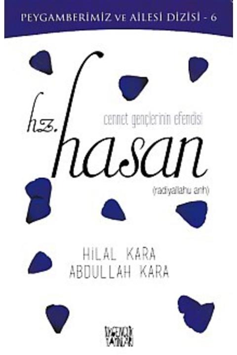 İlkgençlik Yayınları Peygamberimiz Ve Ailesi Dizisi 6 Cennet Gençlerinin Efendisi Hz. Hasan