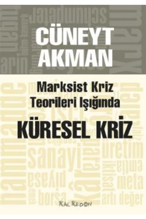 Kalkedon Yayıncılık Marksist Kriz Teorileri Işığında Küresel Kriz