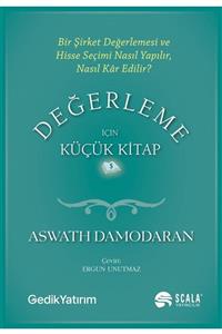 Scala Yayıncılık Değerleme Için Küçük Kitap - Aswath Damodaran 9786257191203