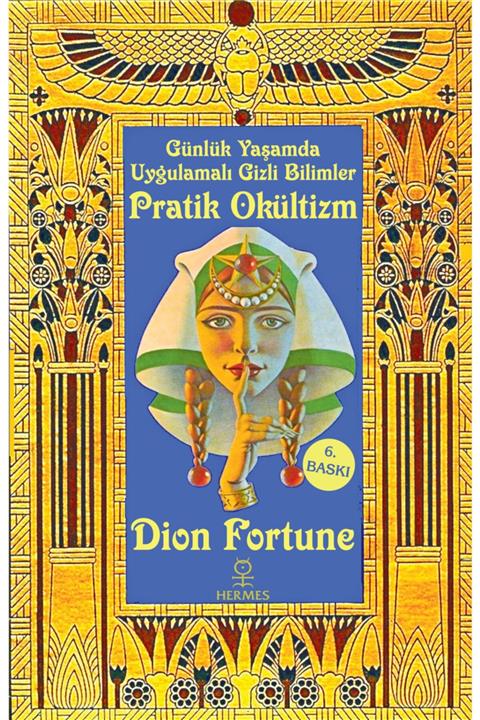 Hermes Yayınları Pratik Okültizm Günlük Yaşamda Uygulamalı Gizli Bilimler