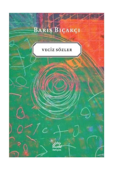 İletişim Yayınları Veciz Sözler / Barış Bıçakçı / Iletişim Yayıncılık