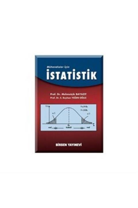 Birsen Yayınevi Mühendisler Için Istatistik-prof. Dr. Mehmetçik Bayazıt-