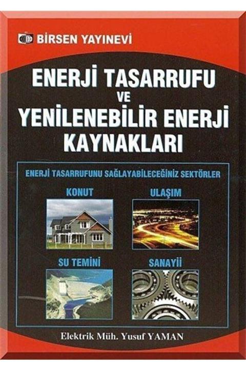 Birsen Yayınevi Enerji Tasarrufu Ve Yenilenebilir Enerji Kaynakları