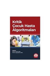 Ankara Nobel Tıp Kitapevleri Ankara Nobel Tıp Kitabevleri Kritik Çocuk Hasta Algoritmaları - Murat Anıl - Ayşe Berna Anıl