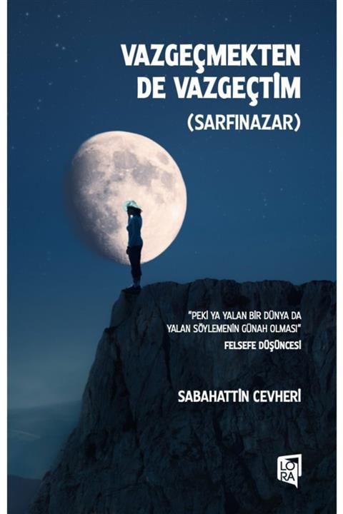 Lora Yayıncılık Sabahattin Cevheri - Vazgeçmekten De Vazgeçtim