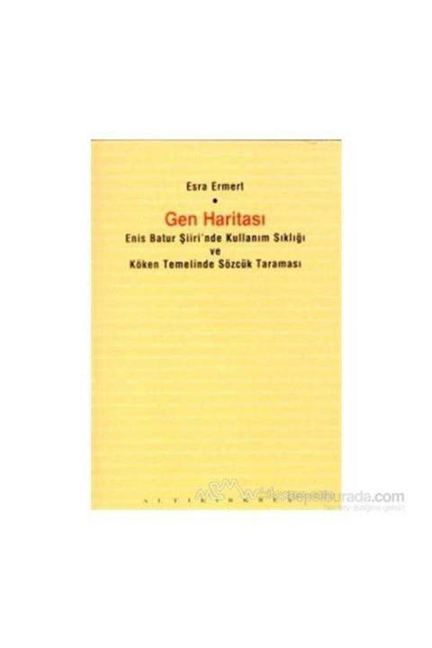 KitapSever Gen Haritası Enis Batur Şiiri''nde Kullanım Sıklığı Ve Köken Temelinde Sözcük Taraması-esra Ermert