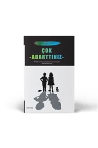 Psikodem Yayınları Çok Abarttınız (izzet Güllü)