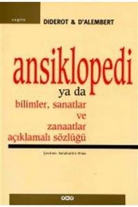 Yapı Kredi Yay Ansiklopedi Ya Da Bilimler Sanatlar Ve Zanaatlar Açıklamalı Sözlüğü / Dıderot & D'alembert