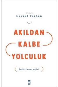 Timaş Yayınları Akıldan Kalbe Yolculuk