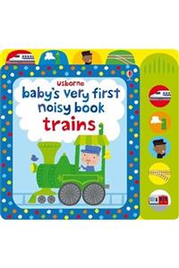 Usborne Baby's Very First Noisy Book: Trains