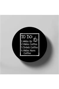 Fizello To Do List Make More Coffee' Funny Coffee Gift Bardak Altlığı