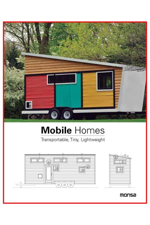 Instituto MONSA de Ediciones Mobıle Homes - Transportable, Tiny, Lightweight (Karavan Evler)