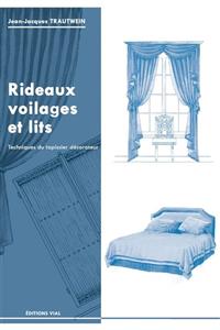 VIAL Rideaux, Voilages Et Lits (technıques Du Tapıssıer Decorateur)