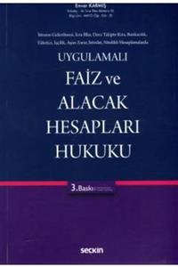 Seçkin Yayıncılık Uygulamalı Faiz Ve Alacak Hesapları Hukuku -