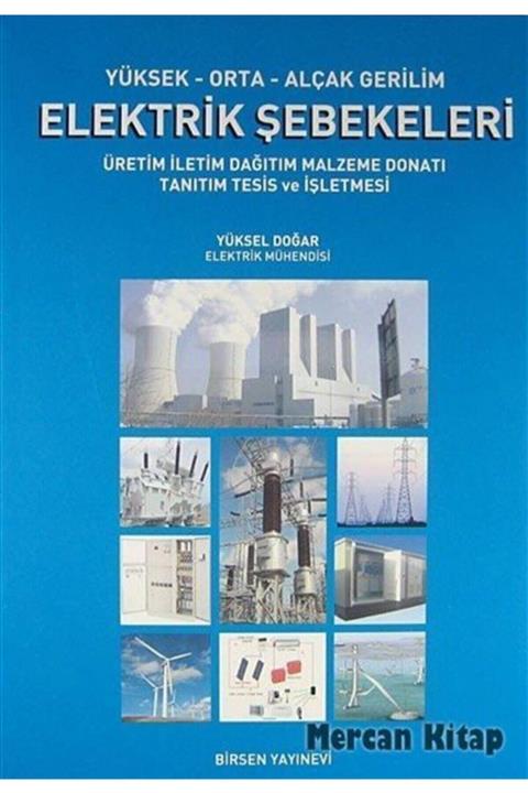 Birsen Yayınevi Yüksek-orta-alçak Gerilim Elektrik Şebekeleri & Üretim Iletim Dağıtım Malzeme Donatı Tanıtım Tesi...