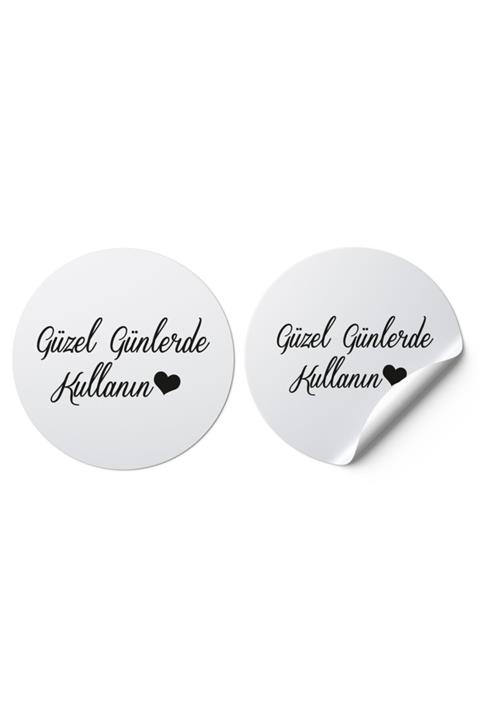 etikettcim Kuşe Sticker (4x4cm) 70 Adet - Güzel Günlerde Kullanın- Beyaz Zemin