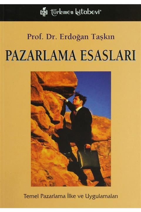 Türkmen Kitabevi  Akademik Kitapları Pazarlama Esasları - Erdoğan Taşkın 9786054259021