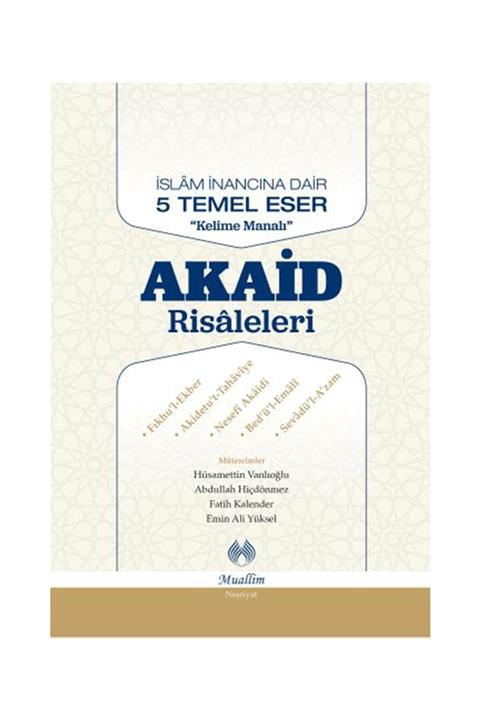 Muallim Neşriyat İslam İnancına Dair Beş Temel Eser Akaid Risaleleri Tercümesi