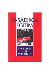 KitapSever Yaşadıkça Eğitim 1986 - 2003 1.-80.yazı Dizini