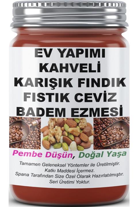 SPANA Kahveli Karışık Fındık Fıstık Ceviz Badem Ezmesi Ev Yapımı Katkısız 330gr