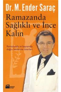 Doğan Ramazanda Sağlıklı Ve Ince Kalın - Ender Saraç