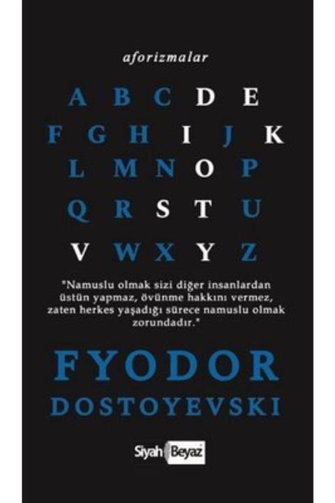 Siyah Beyaz Yayınları Aforizmalar / Fyodor Dostoyevski