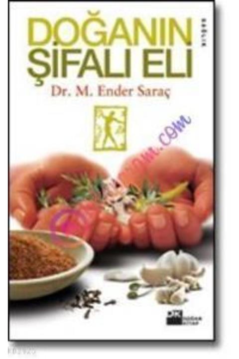 Doğan Kitap Doğanın Şifalı Eli - M. Ender Saraç