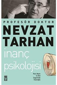 Timaş Yayınları  Özel Ürün Inanç Psikolojisi Ve Bilim Ruh, Beyin Ve Akıl Üçgeninde Insanoğlu