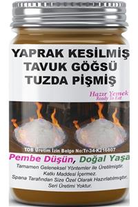 SPANA Yaprak Kesilmiş Tavuk Göğsü Tuzda Pişmiş Ev Yapımı Katkısız 330gr