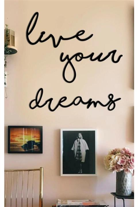 evdeucuz Live Your Dreams Ahşap Duvar Yazısı