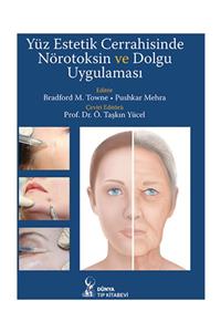 Dünya Yayınları Yüz Estetik Cerrahisinde Nörotoksin Ve Dolgu Uygulaması