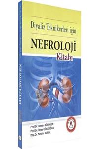 Akademisyen Kitabevi Diyaliz Teknikerleri İçin Nefroloji Kitabı - Birsen Yürügen,Feray Gökdoğan,Nesrin Nural