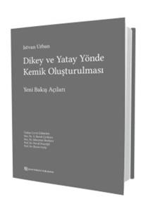 Anadolu Nobel Tıp Kitabevleri Dikey Ve Yatay Yönde Kemik Oluşturulması-yeni Bakış Açıları