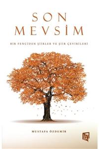 Lora Yayıncılık Prof. Dr. Mustafa Özdemir - Son Mevsim