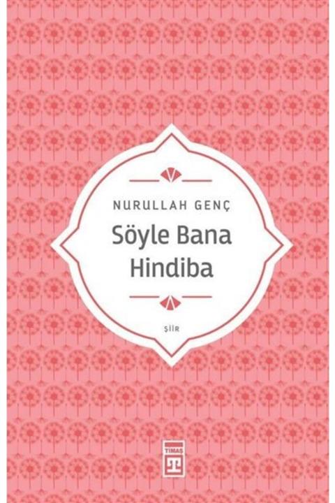 Timaş Çocuk  İlk Gençlik Söyle Bana Hindiba Nurullah Genç Timaş