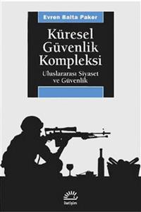 İletişim Yayınları Küresel Güvenlik Kompleksi  Evren Balta