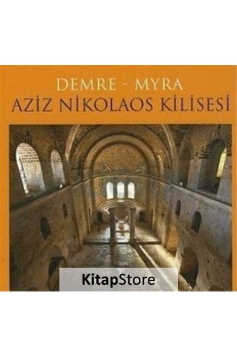 Arkeoloji ve Sanat Yayınları Demre - Myra Aziz Nikolaos Kilisesi