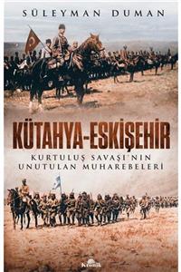 Kronik Kitap Kütahya-eskişehir & Kurtuluş Savaşı'nın Unutulan Muharebeleri