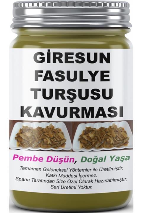 SPANA Giresun Fasulye Turşusu Kavurması Yemeği Ev Yapımı Katkısız 330gr